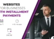 Launching “Installments for Business.” A multilingual website or online store without heavy upfront costs